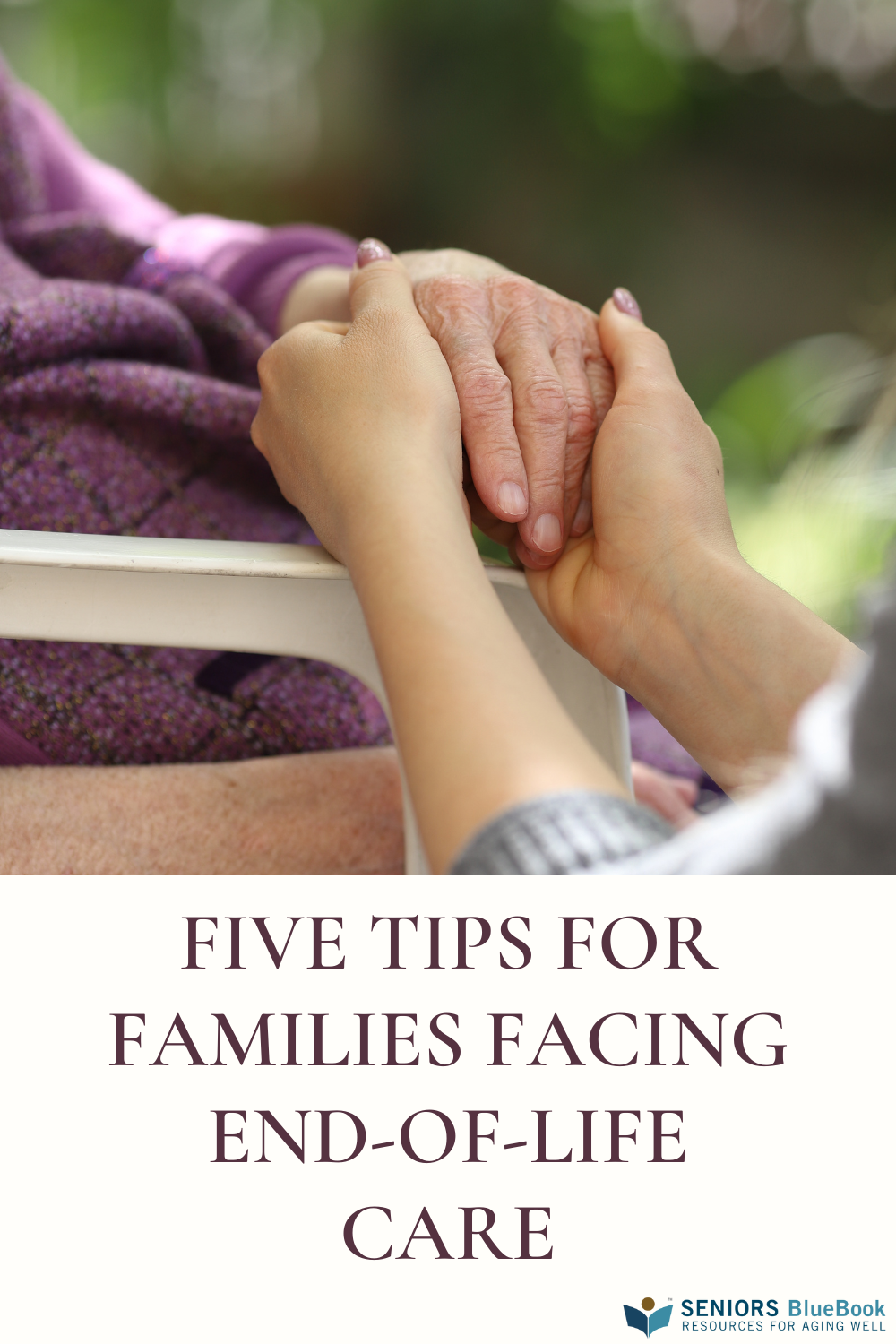 Articles - Five Tips for Families Facing End-Of-Life Care | Seniors ...