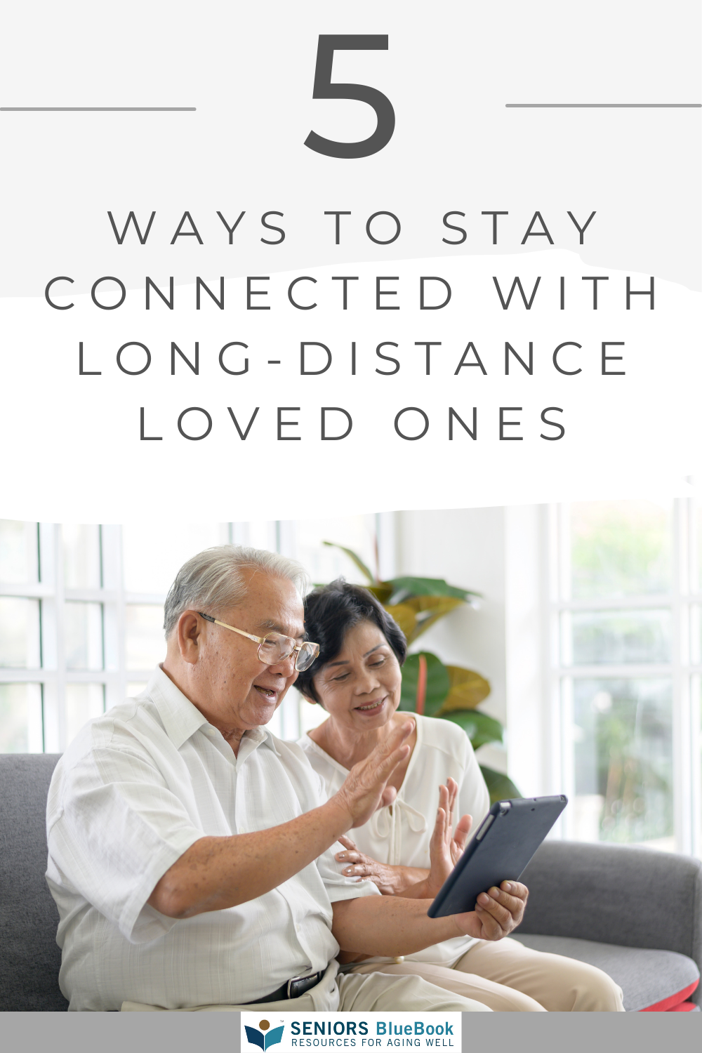 5 Ways to Stay Connected with Long-Distance Loved Ones | SBB