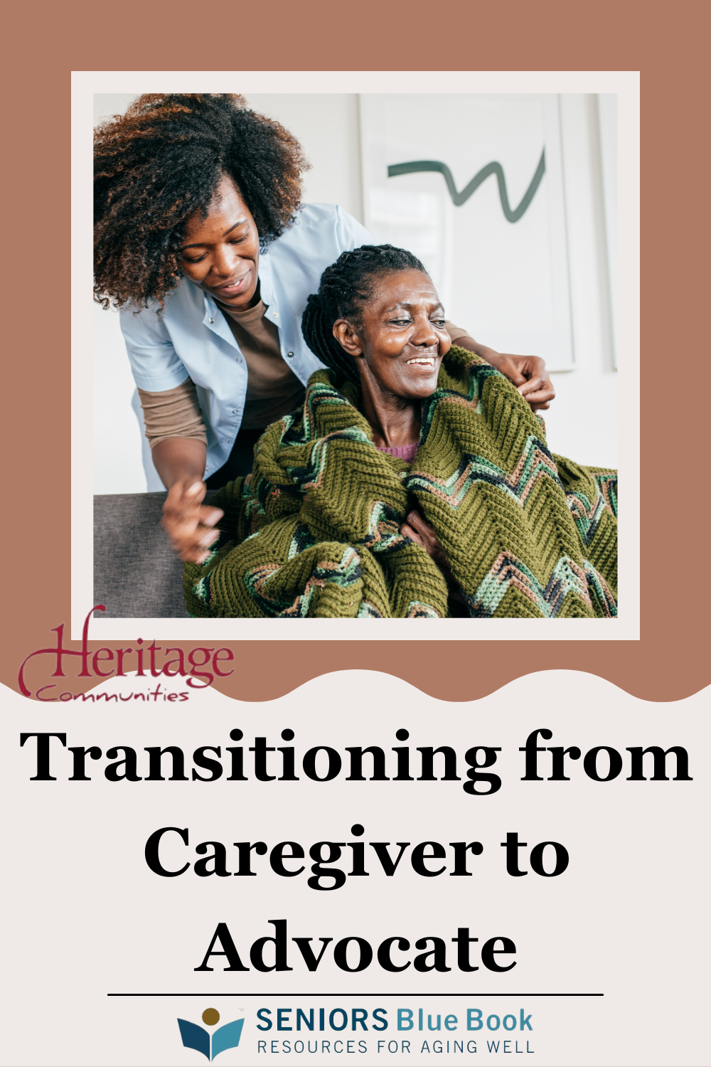 Transitioning from Caregiver to Advocate | Seniors Blue Book