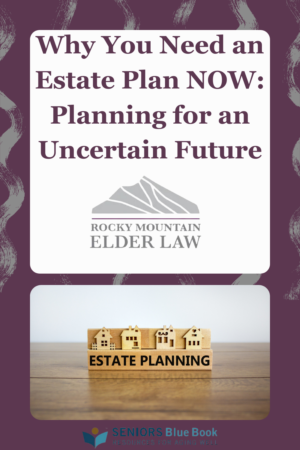 Why You Need an Estate Plan NOW: Planning for an Uncertain Future | SBB