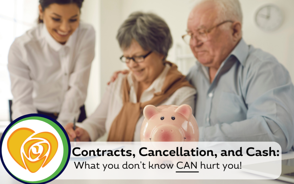 In-home care Contracts, Cancellation, and Cash. What you don't know CAN hurt you.