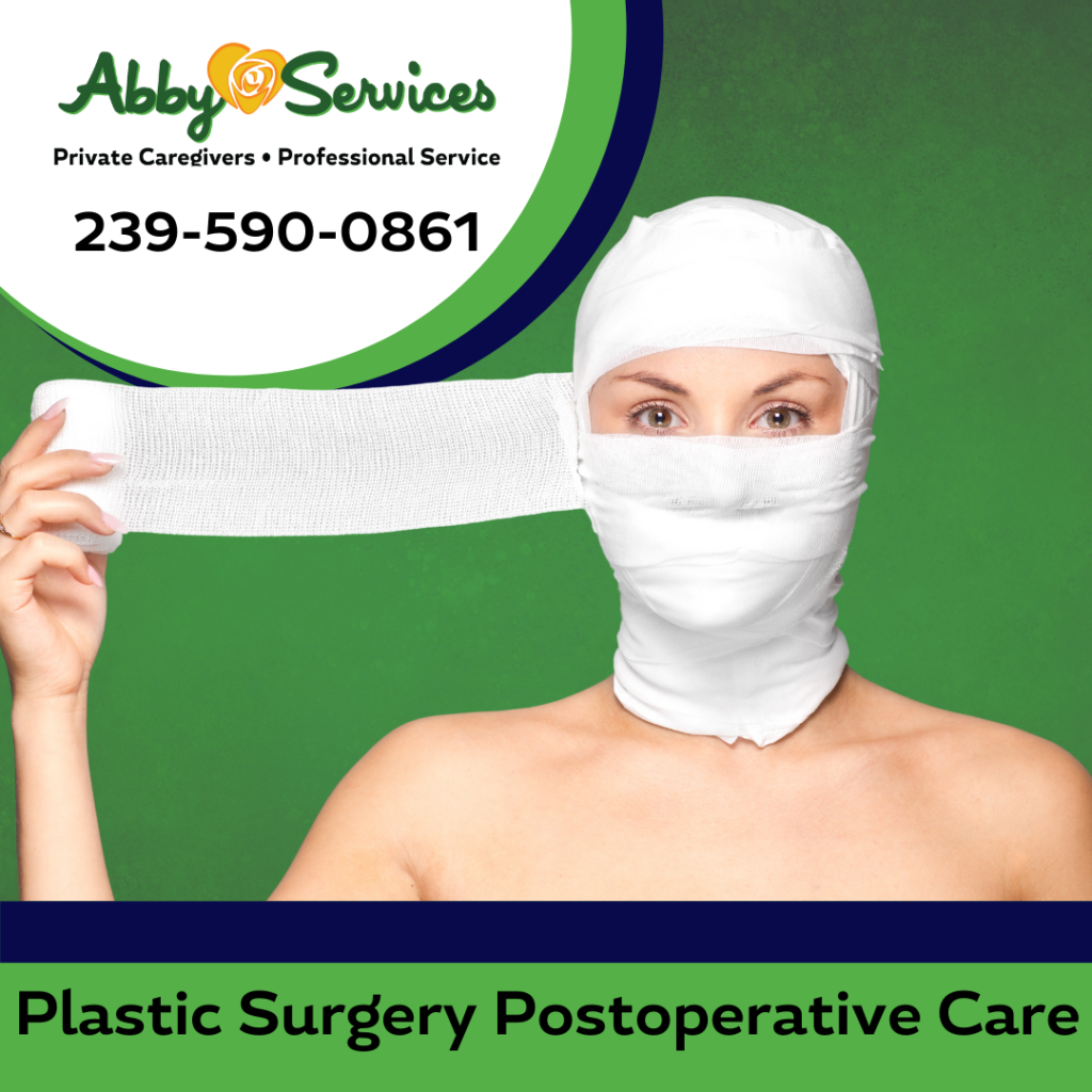 Plastic Surgery Postoperative Care: Fort Myers & Cape Corals #1 Best Caregiver Option.