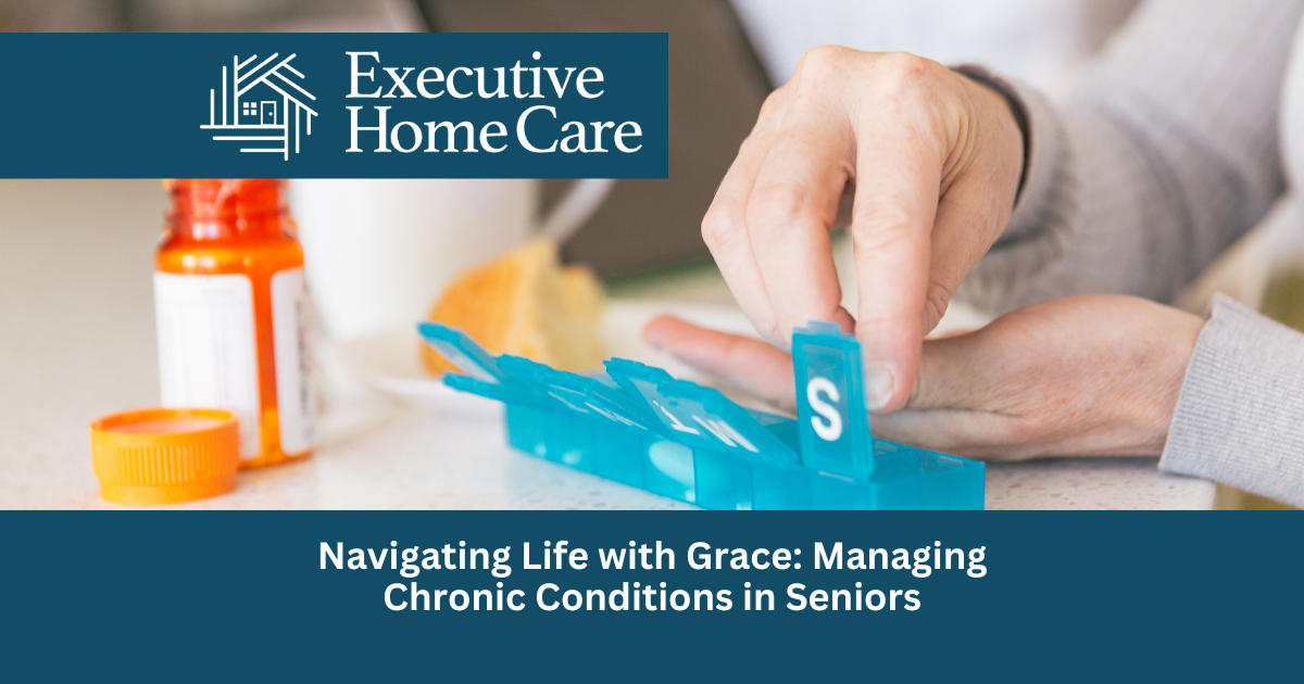 Navigating Life with Grace: Managing Chronic Conditions in Seniors