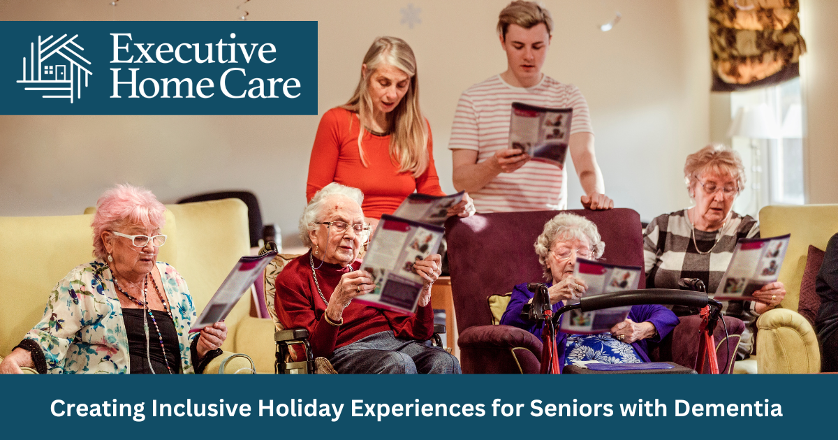 Creating Inclusive Holiday Experiences for Seniors with Dementia