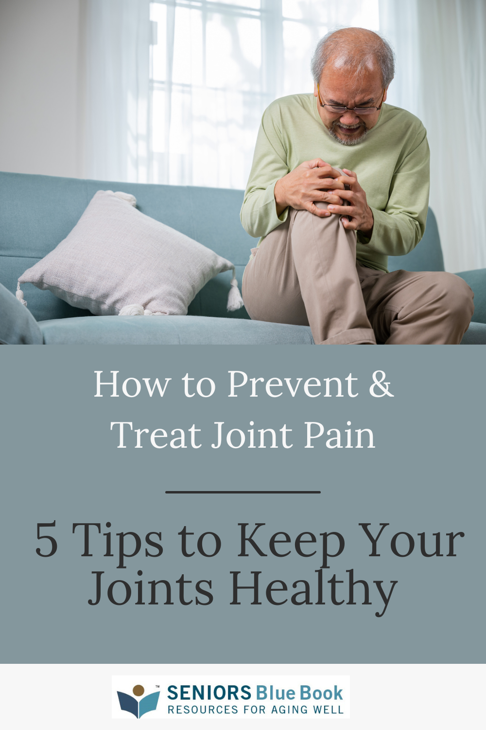 How to Prevent and Treat Joint Pain | Seniors Blue Book