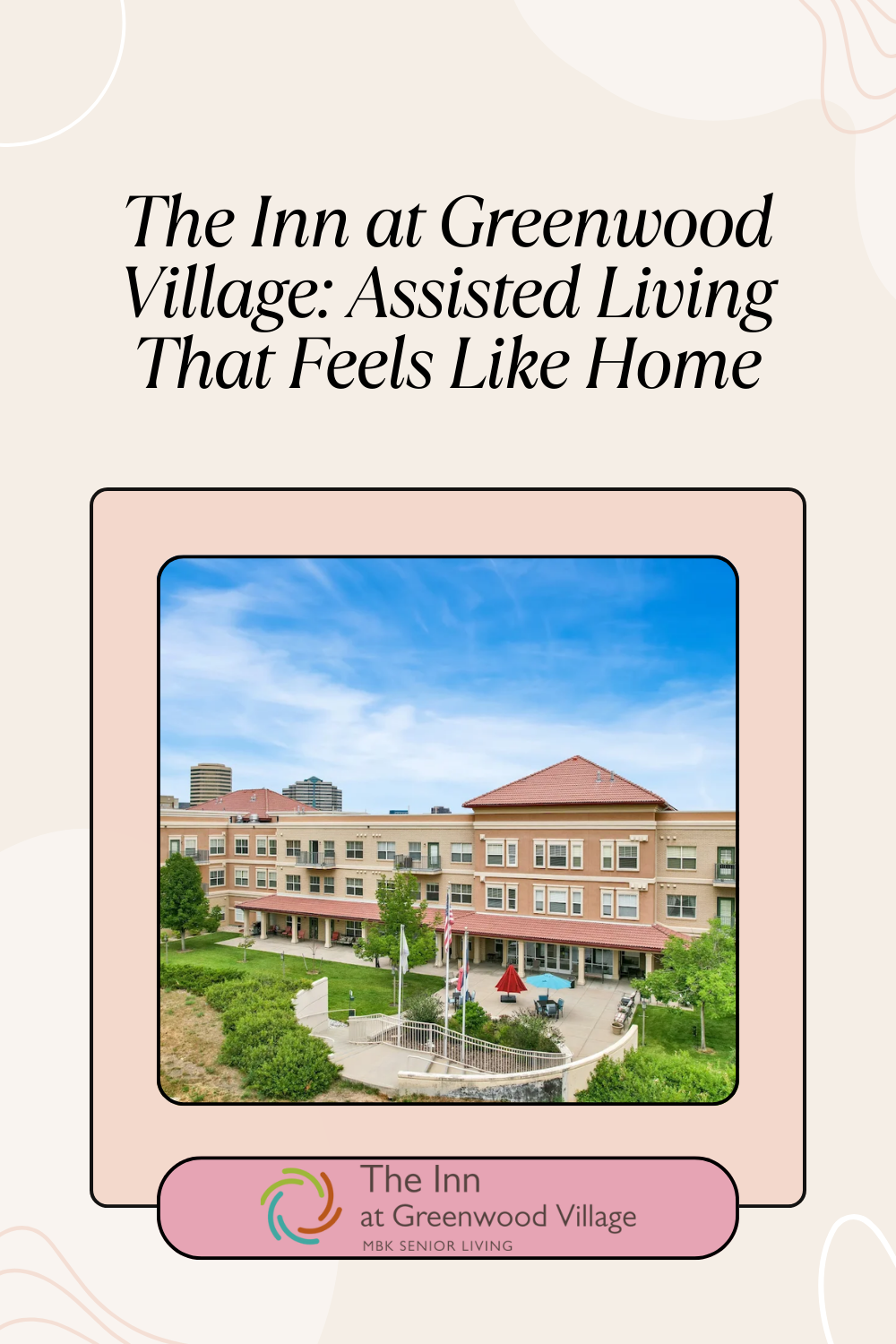 The Inn at Greenwood Village: Assisted Living That Feels Like Home