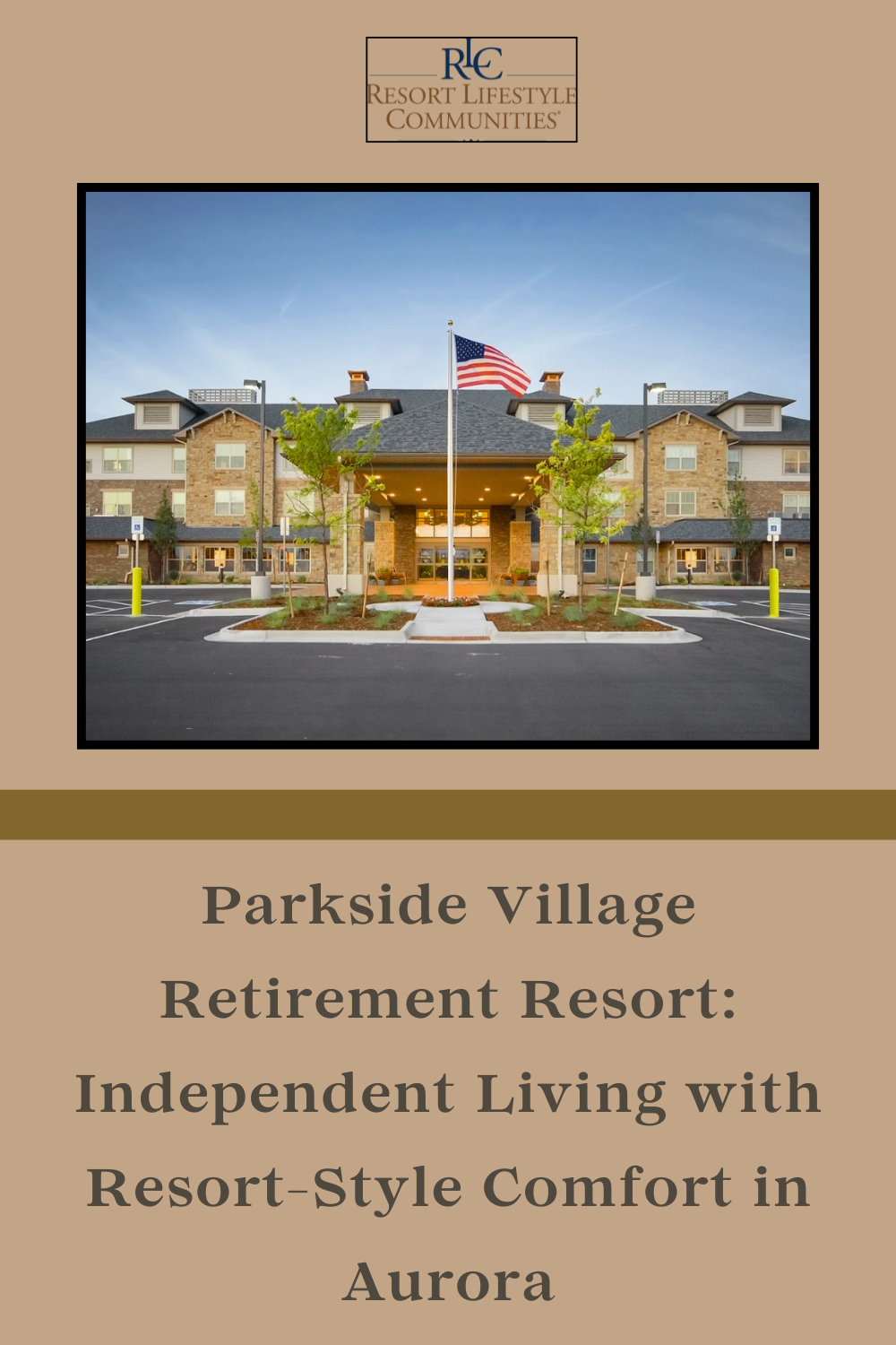 Parkside Village Retirement Resort: Independent Living with Resort-Style Comfort in Aurora