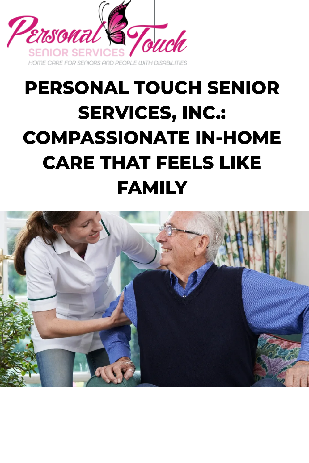 Personal Touch Senior Services, Inc.: Compassionate In-Home Care That Feels Like Family