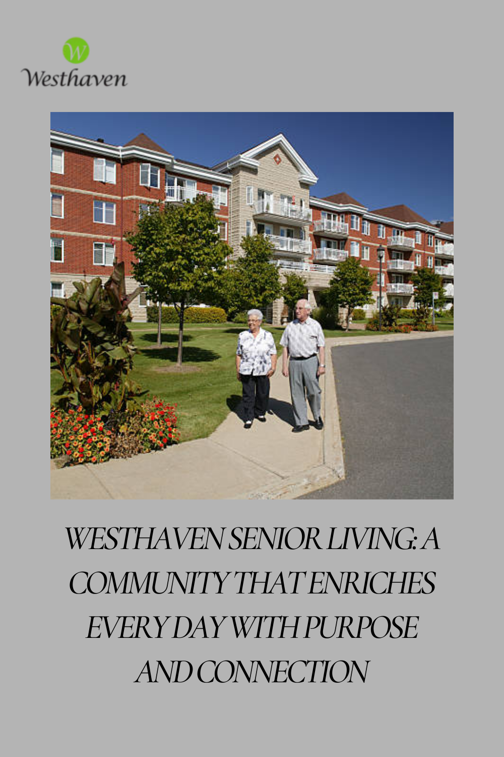 Westhaven Senior Living: A Community That Enriches Every Day with Purpose and Connection