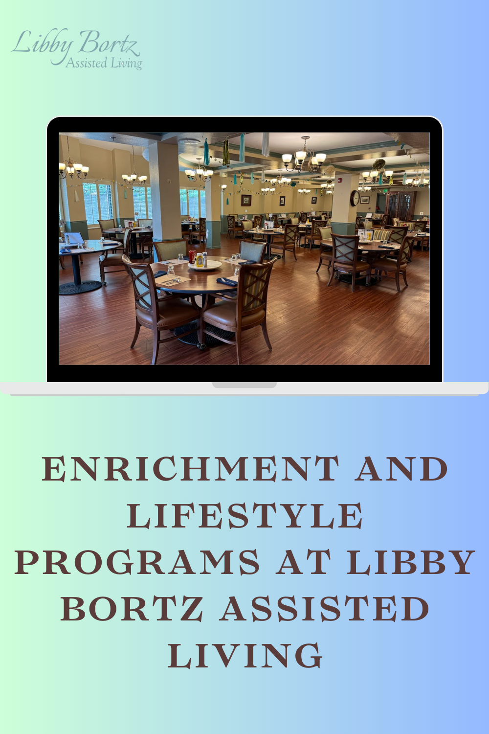 Enrichment and Lifestyle Programs at Libby Bortz Assisted Living