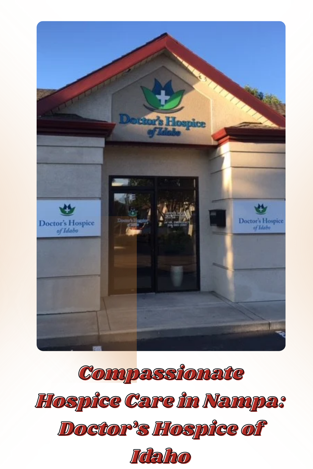 Compassionate Hospice Care in Nampa: Doctor’s Hospice of Idaho