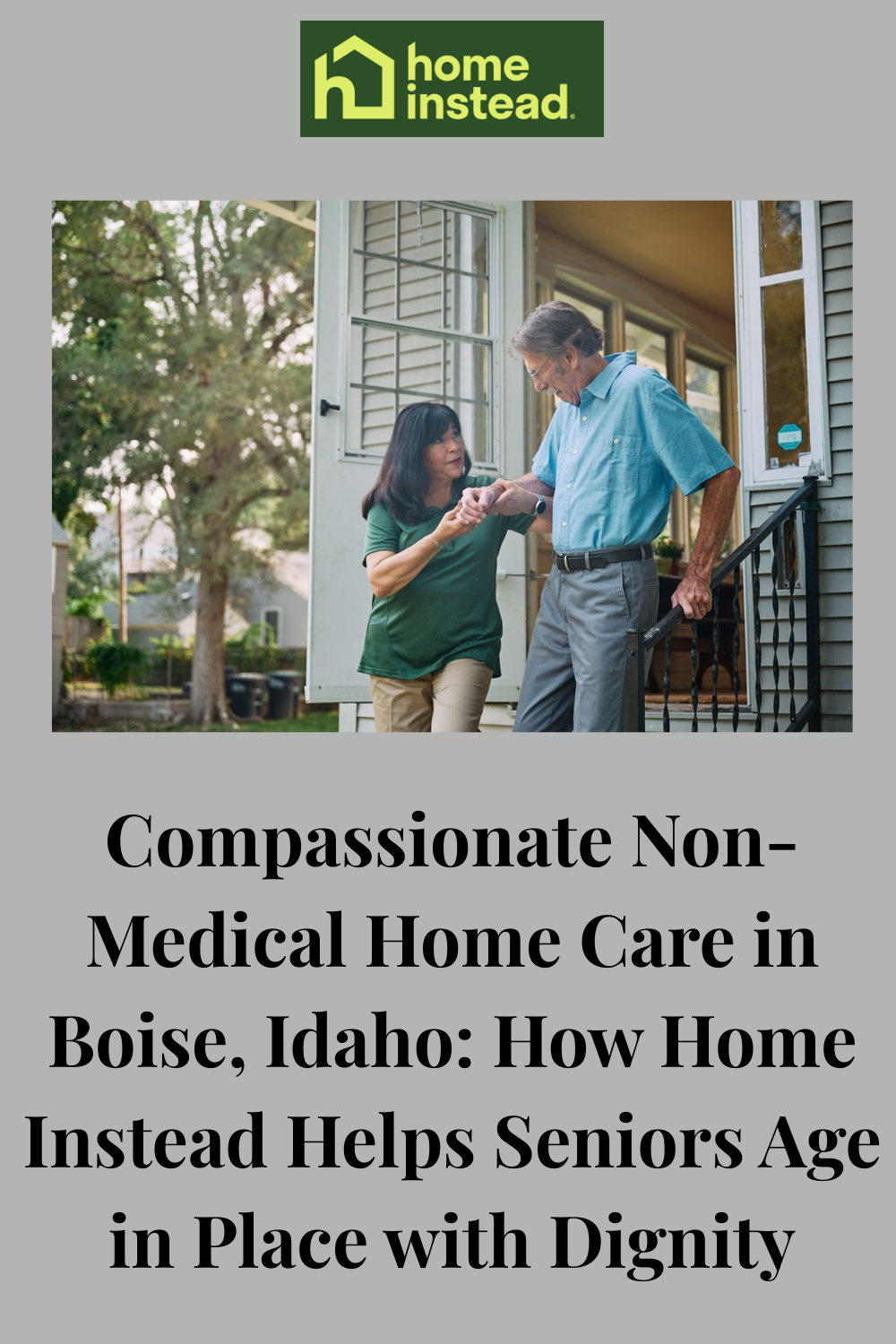 Compassionate Non-Medical Home Care in Boise, Idaho: How Home Instead Helps Seniors Age in Place with Dignity