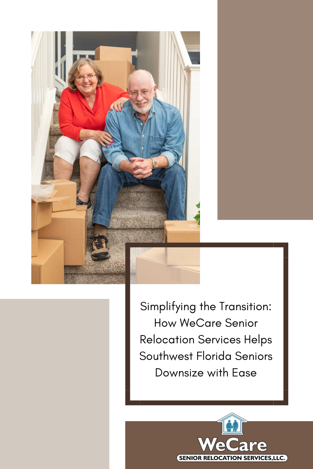 Simplifying the Transition: How WeCare Senior Relocation Services Helps Southwest Florida Seniors Downsize with Ease