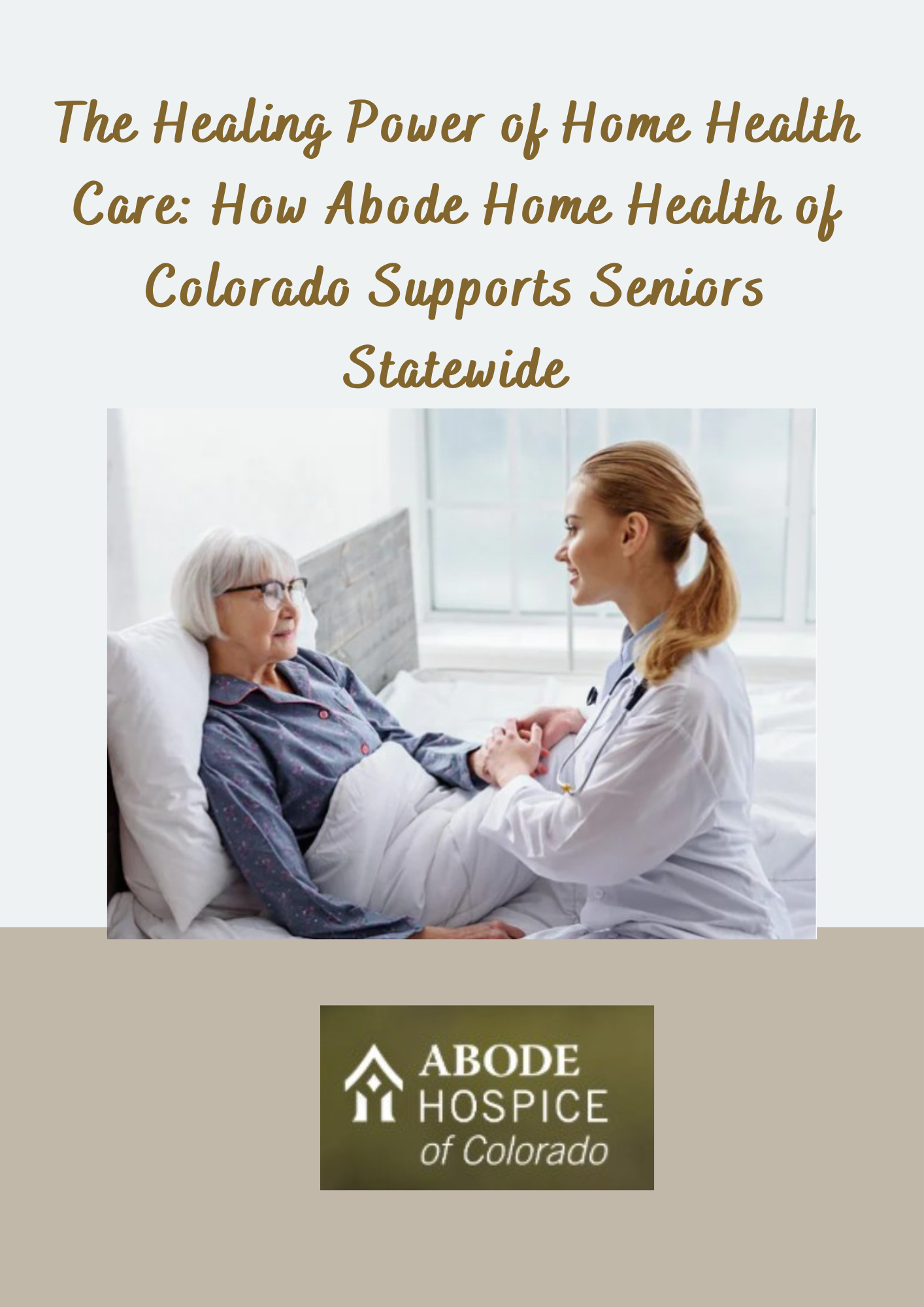 The Healing Power of Home Health Care: How Abode Home Health of Colorado Supports Seniors Statewide
