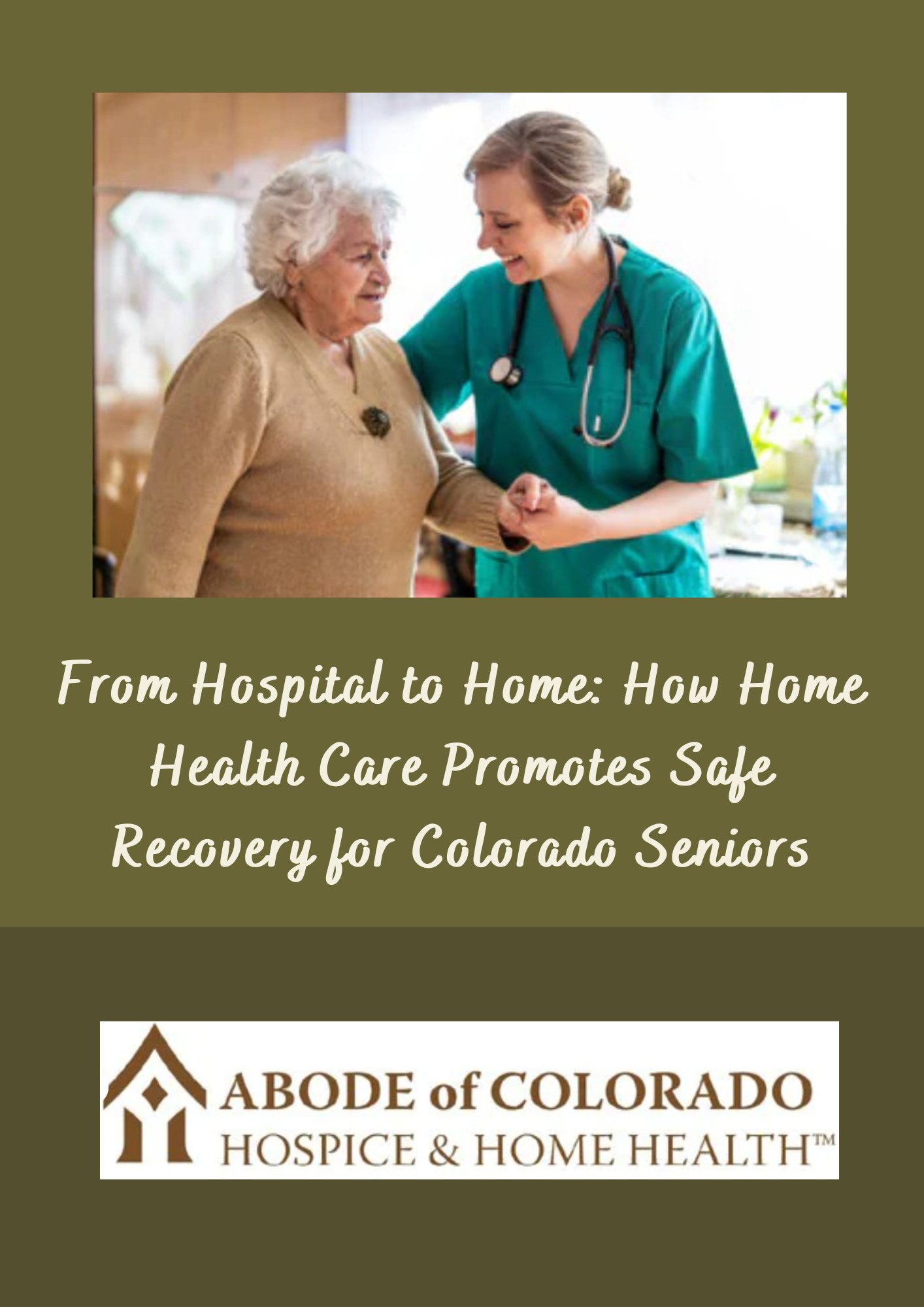 From Hospital to Home: How Home Health Care Promotes Safe Recovery for Colorado Seniors
