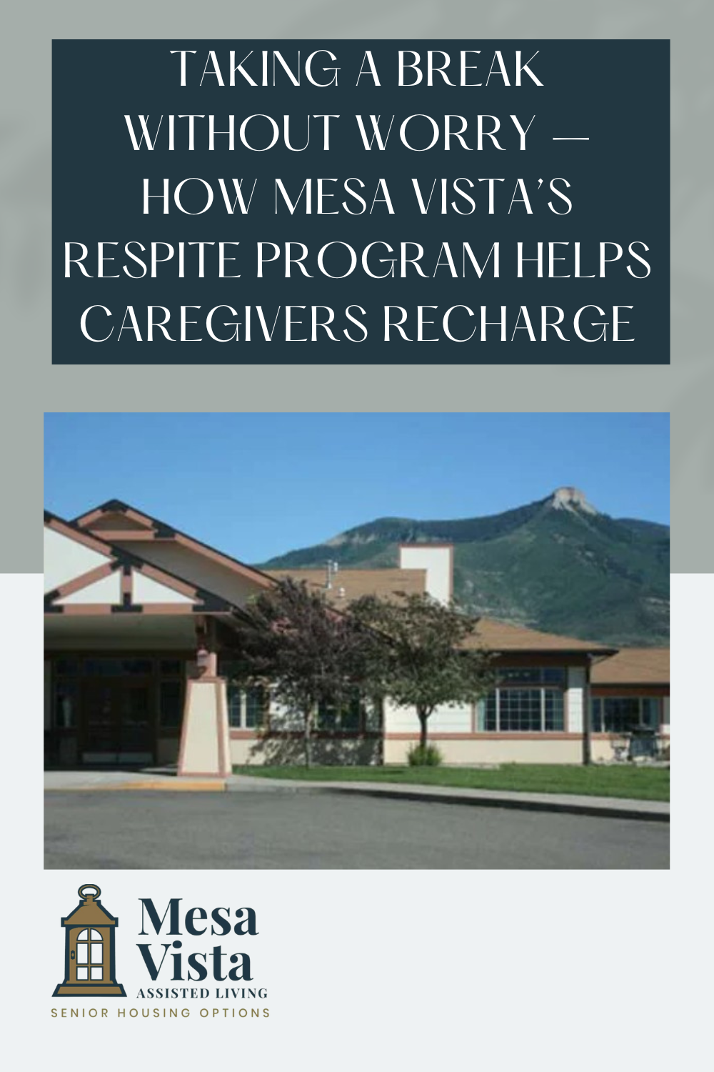 Taking a Break Without Worry – How Mesa Vista’s Respite Program Helps Caregivers Recharge