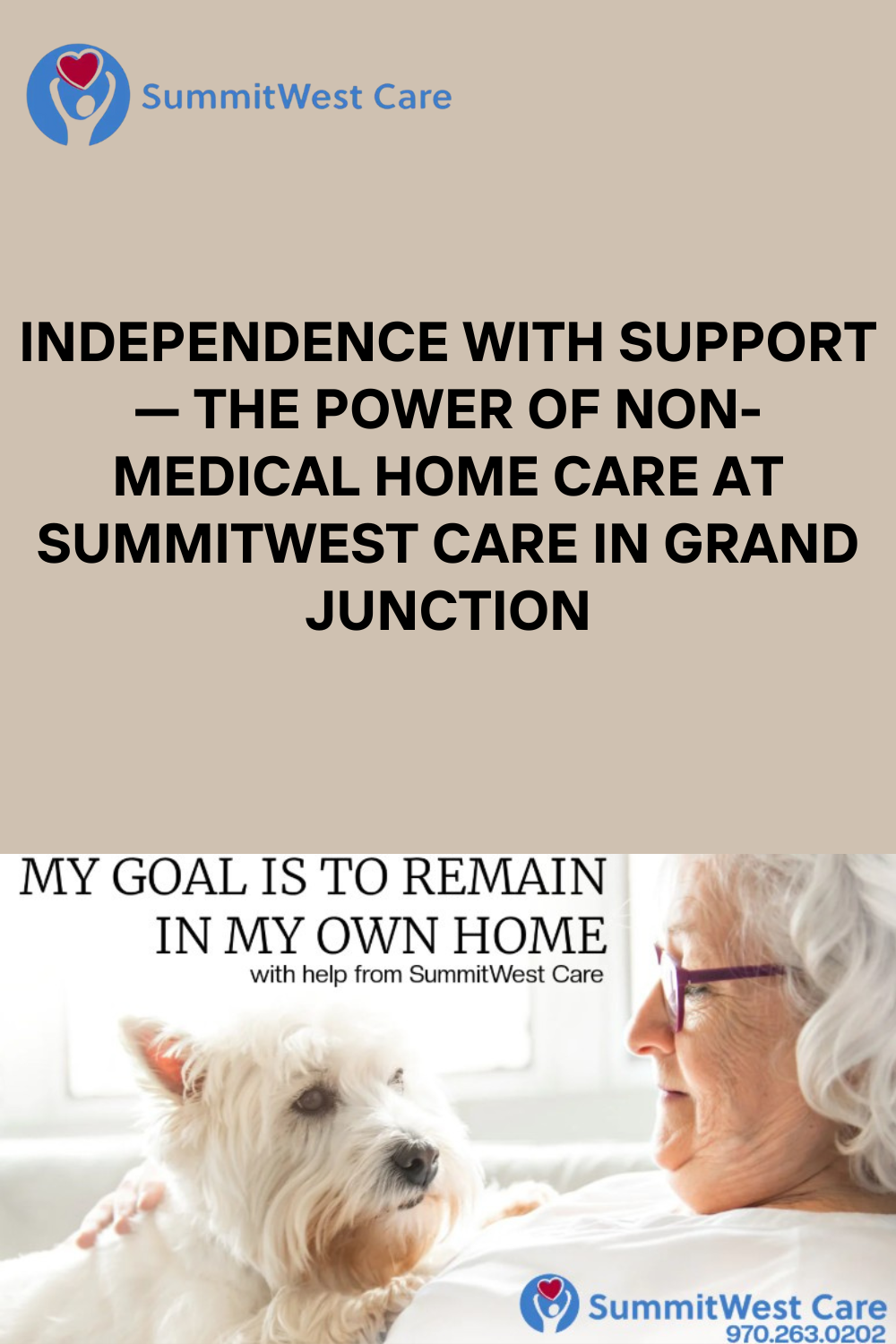 Independence with Support — The Power of Non-Medical Home Care at SummitWest Care in Grand Junction
