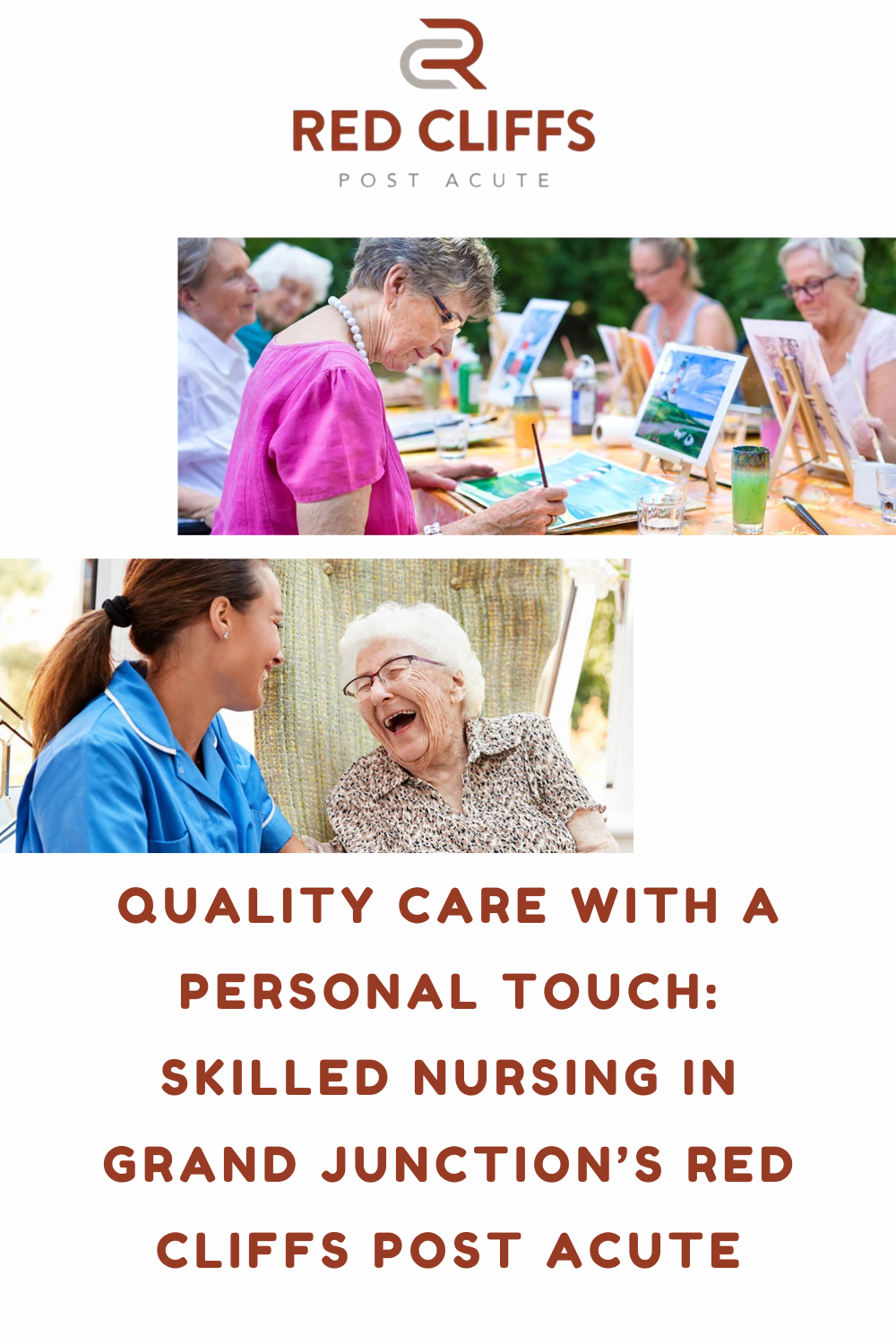 Quality Care with a Personal Touch: Skilled Nursing in Grand Junction’s Red Cliffs Post Acute