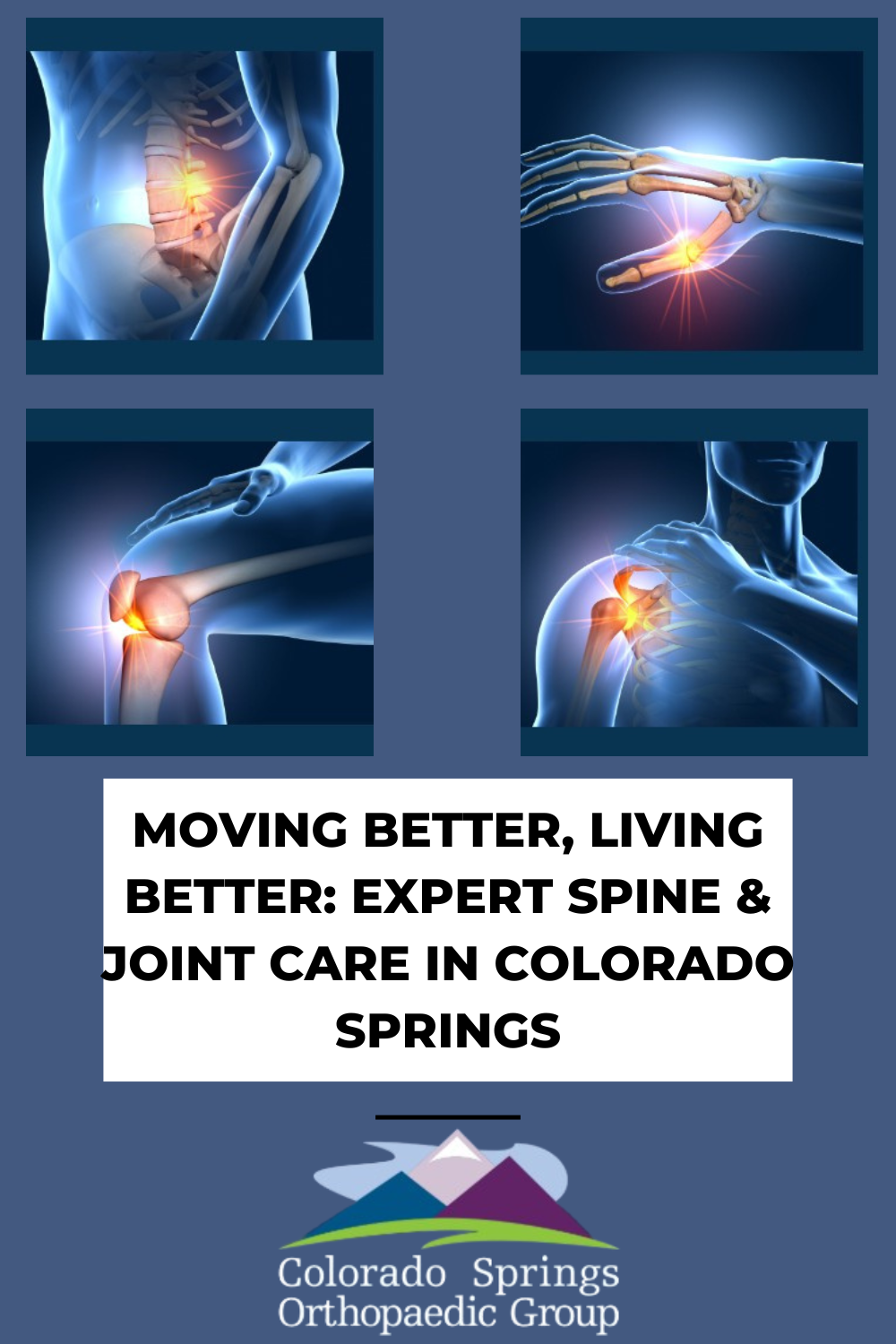 Moving Better, Living Better: Expert Spine & Joint Care in Colorado Springs