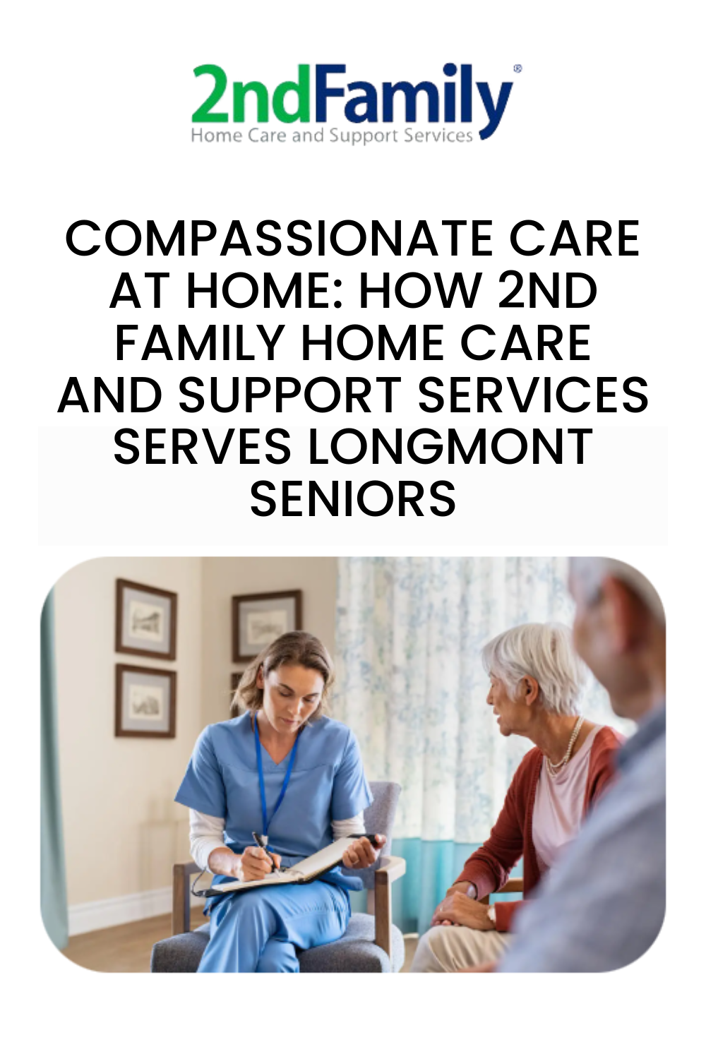 How 2nd Family Home Care and Support Services Serves Longmont Seniors