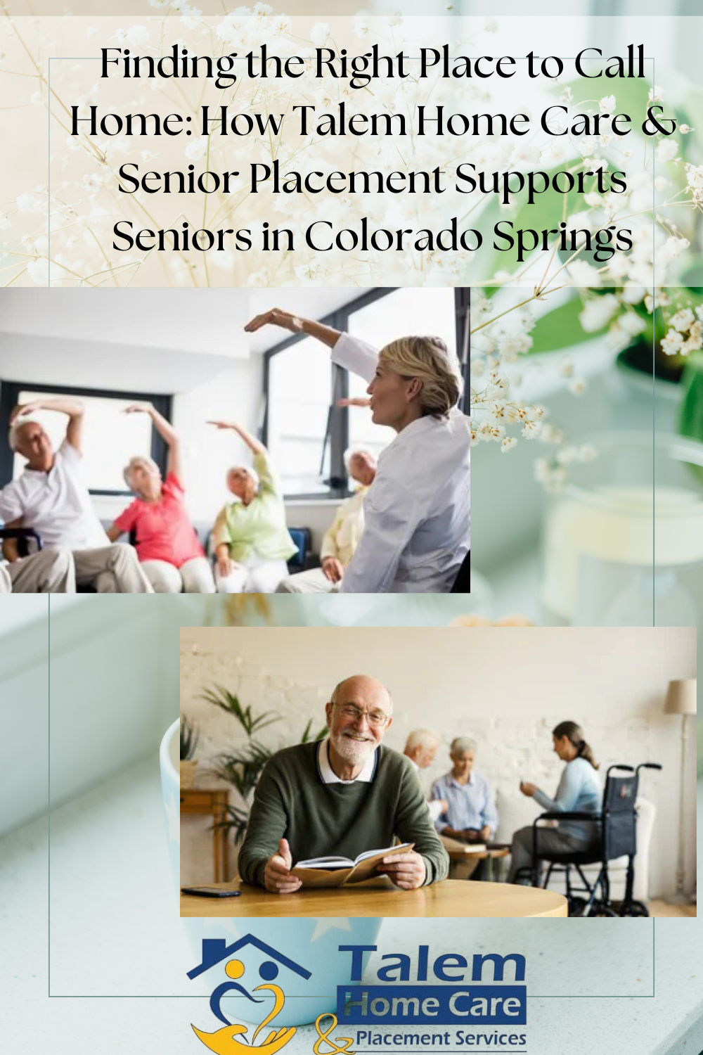 Finding the Right Place to Call Home: How Talem Home Care & Senior Placement Supports Seniors in Colorado Springs