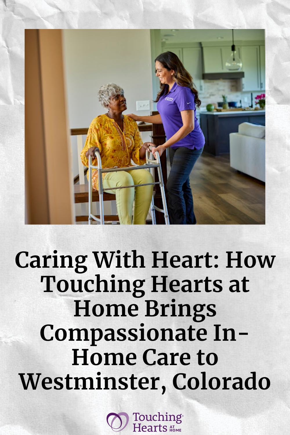 How Touching Hearts at Home Brings Compassionate In-Home Care to Westminster, Colorado