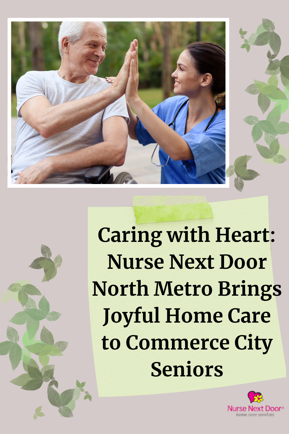 Caring with Heart: Nurse Next Door North Metro Brings Joyful Home Care to Commerce City Seniors