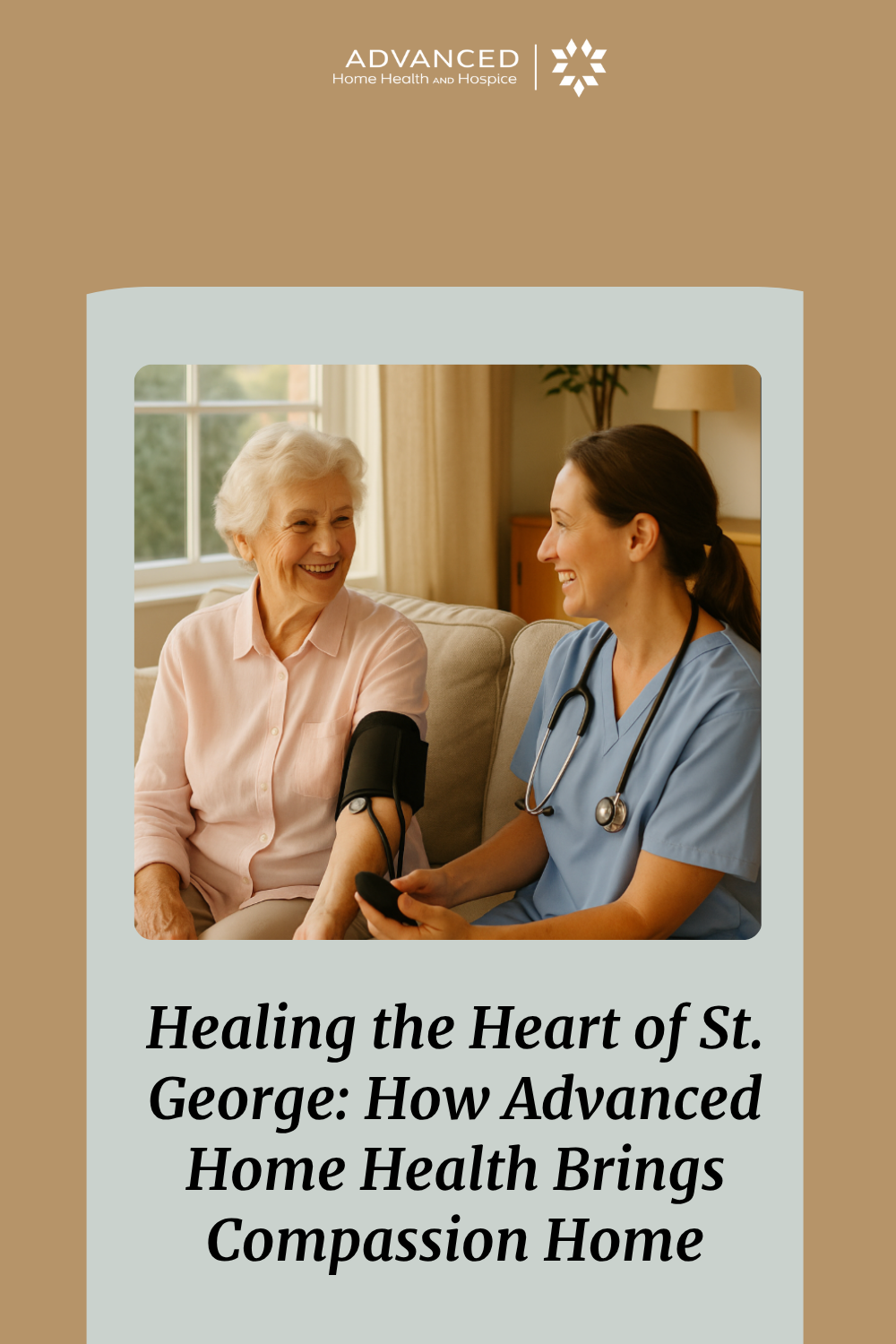 Healing the Heart of St. George: How Advanced Home Health Brings Compassion Home