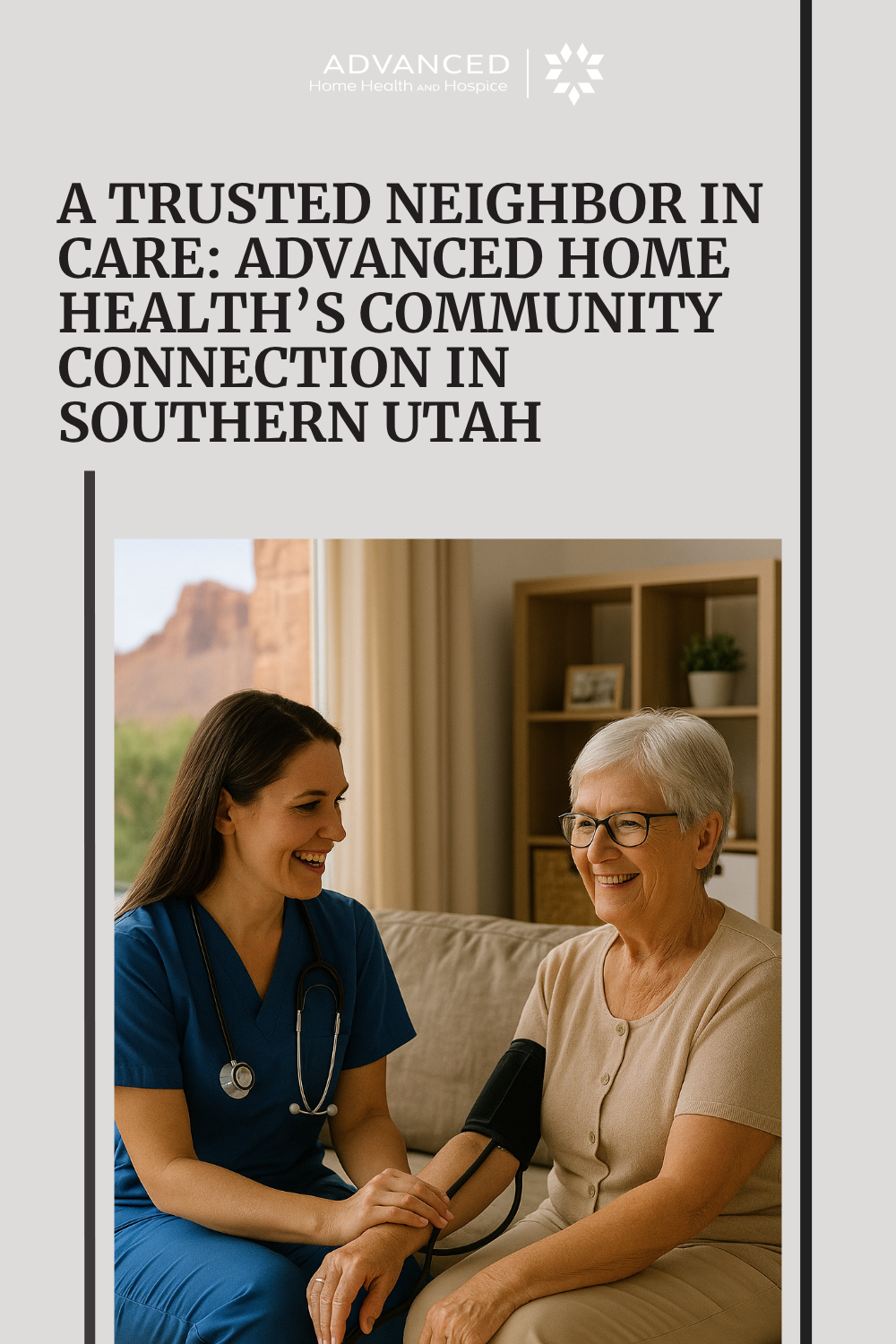 A Trusted Neighbor in Care: Advanced Home Health’s Community Connection in Southern Utah