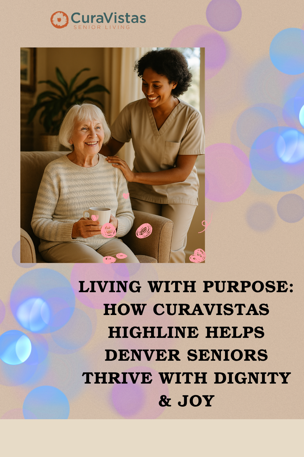 Living With Purpose: How CuraVistas Highline Helps Denver Seniors Thrive With Dignity & Joy