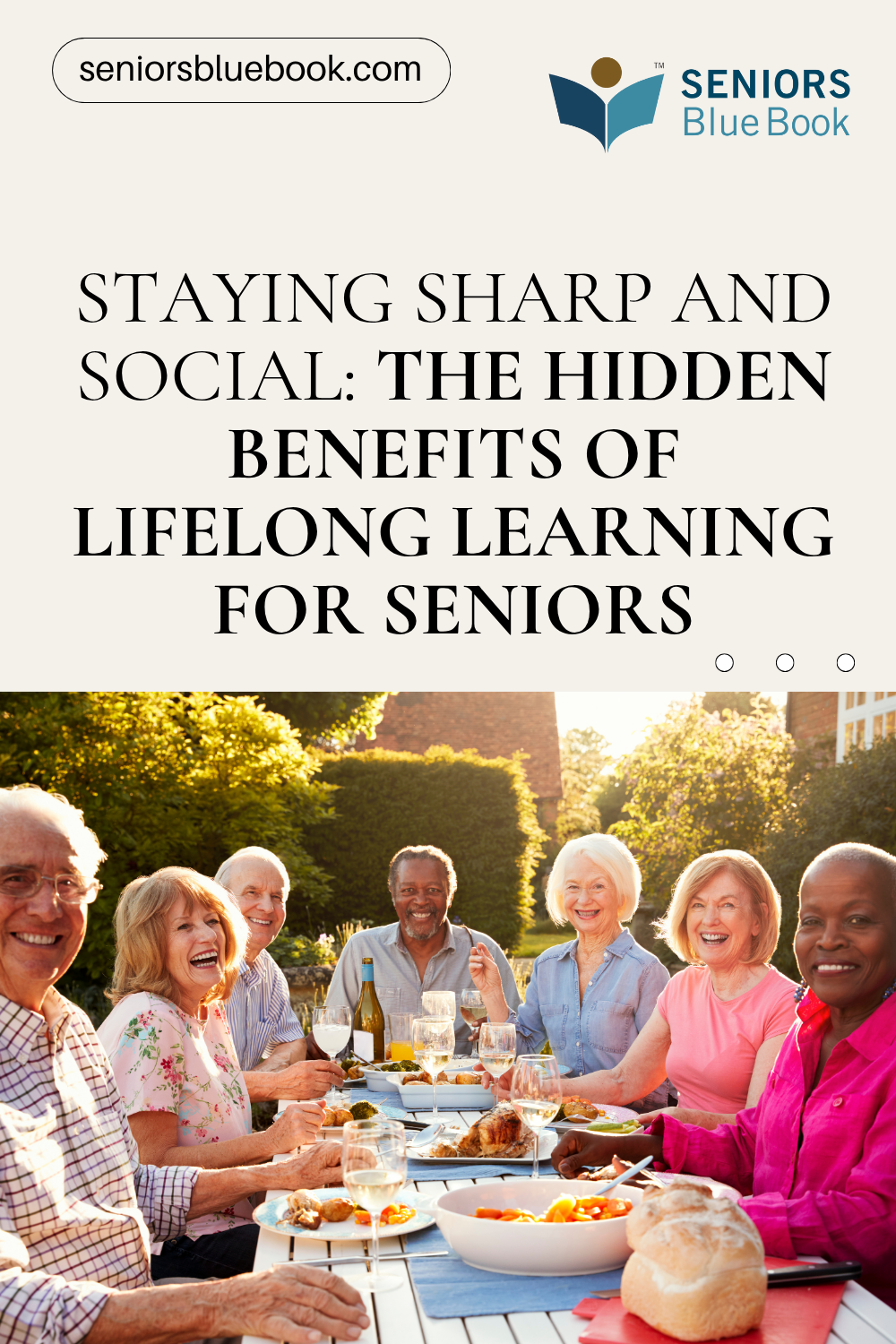 Staying Sharp and Social: The Hidden Benefits of Lifelong Learning for Seniors