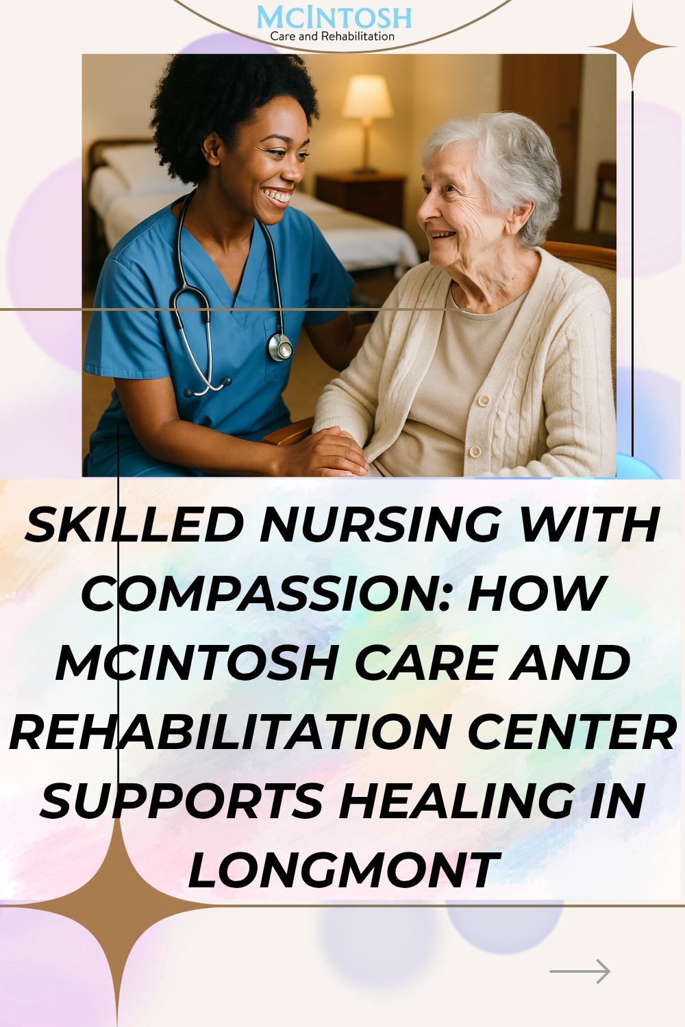 Skilled Nursing with Compassion: How McIntosh Care and Rehabilitation Center Supports Healing in Longmont