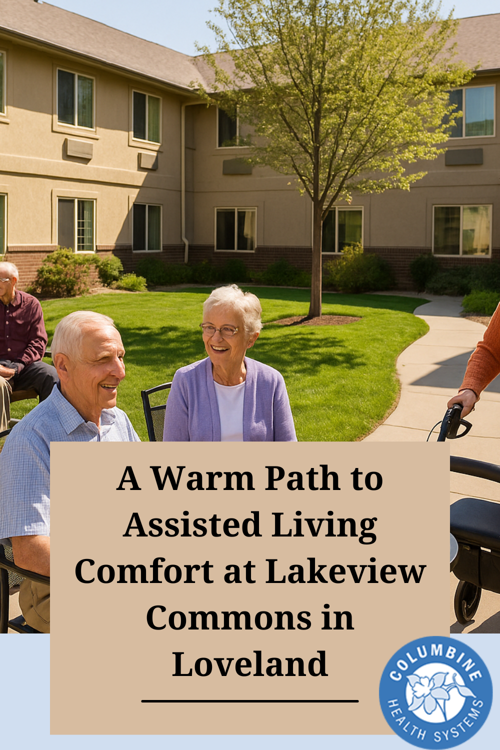 A Warm Path to Assisted Living Comfort at Lakeview Commons in Loveland