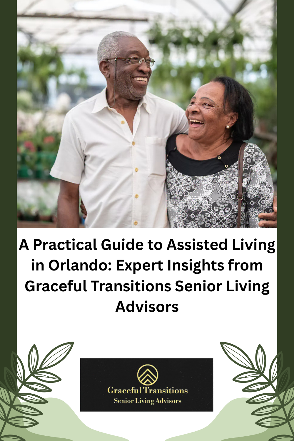 A Practical Guide to Assisted Living in Orlando: Expert Insights from Graceful Transitions Senior Living Advisors