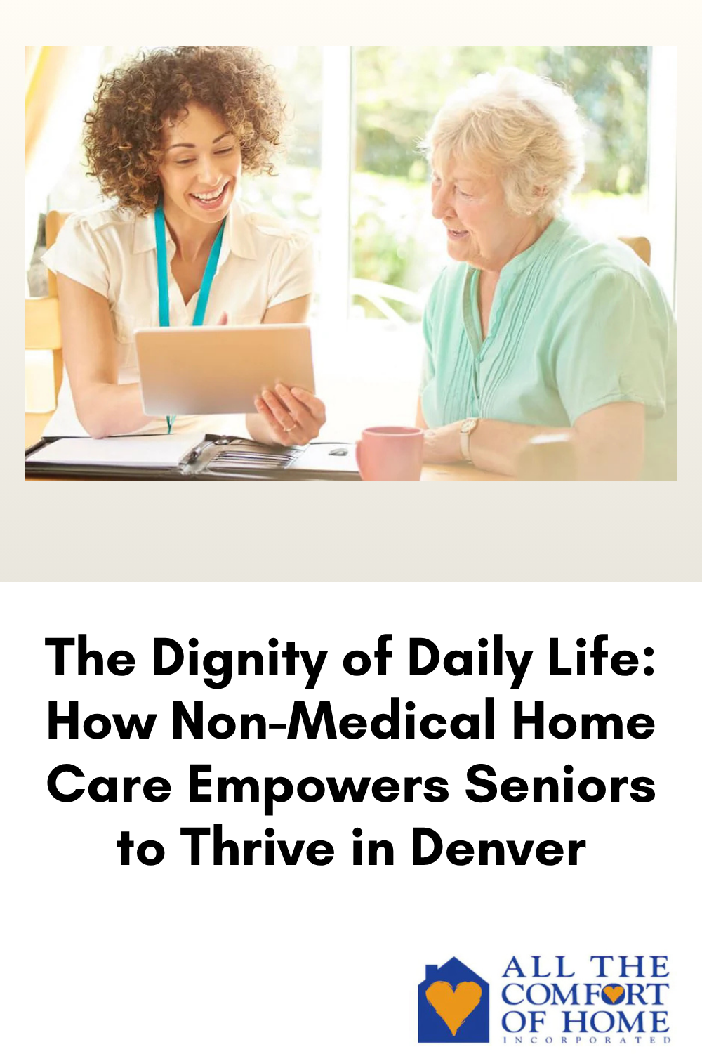 The Dignity of Daily Life: How Non-Medical Home Care Empowers Seniors to Thrive in Denver