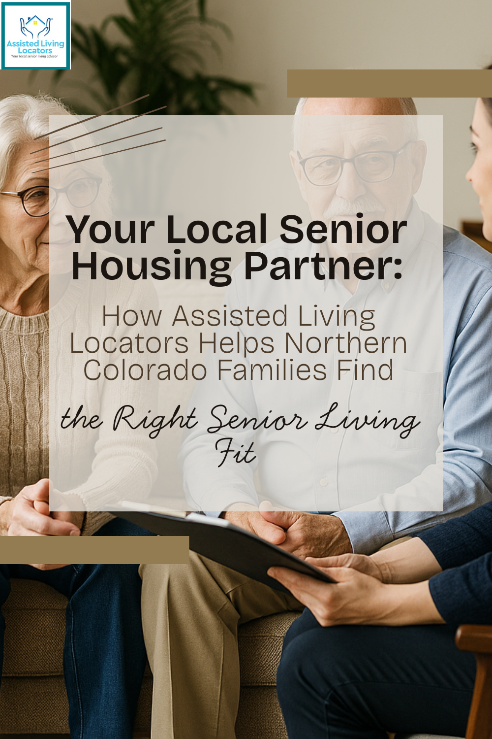 Your Local Senior Housing Partner: How Assisted Living Locators Helps Northern Colorado Families Find the Right Senior Living Fit