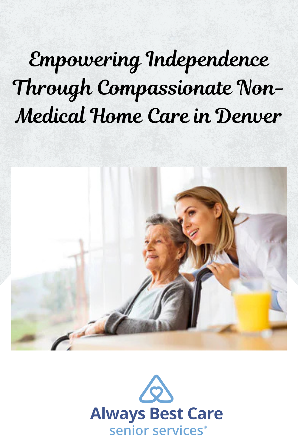 Empowering Independence Through Compassionate Non-Medical Home Care in Denver