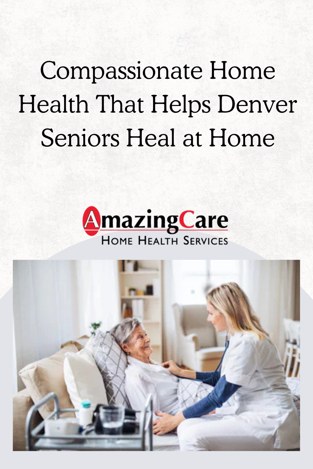 Compassionate Home Health That Helps Denver Seniors Heal at Home