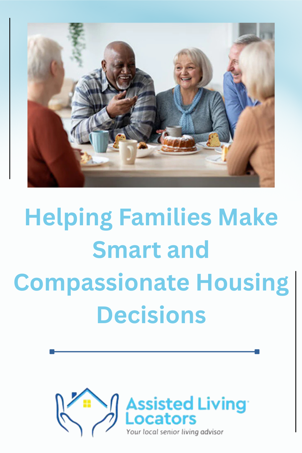 Helping Families Make Smart and Compassionate Housing Decisions
