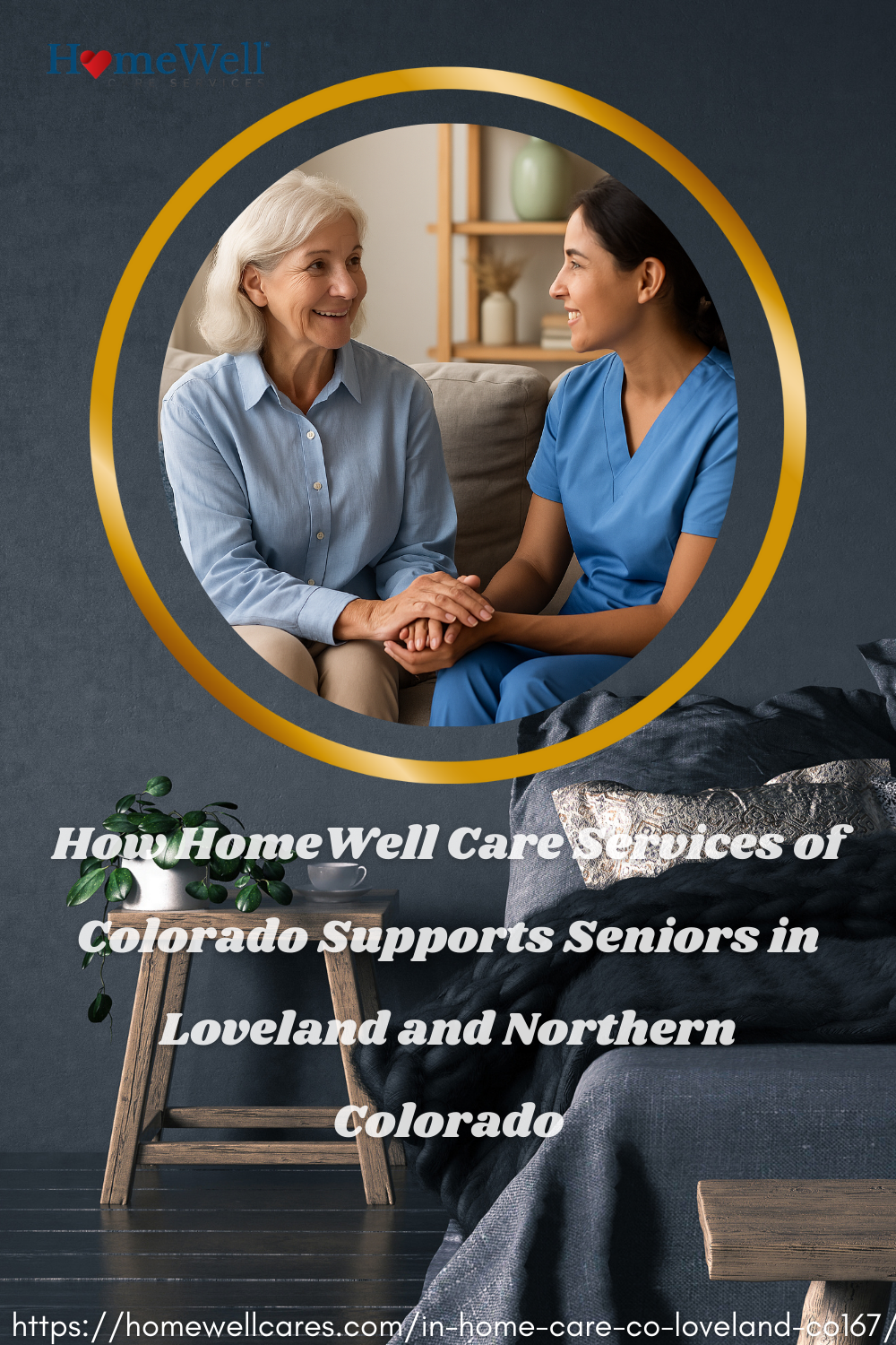 Empowering Independence at Home: How HomeWell Care Services of Colorado Supports Seniors in Loveland and Northern Colorado