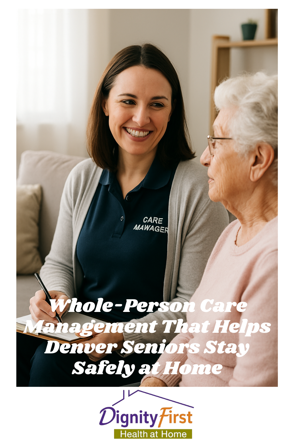 Whole-Person Care Management That Helps Denver Seniors Stay Safely at Home