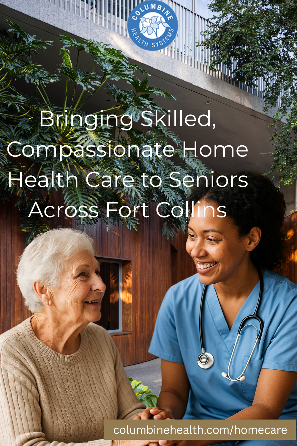 Bringing Skilled, Compassionate Home Health Care to Seniors Across Fort Collins