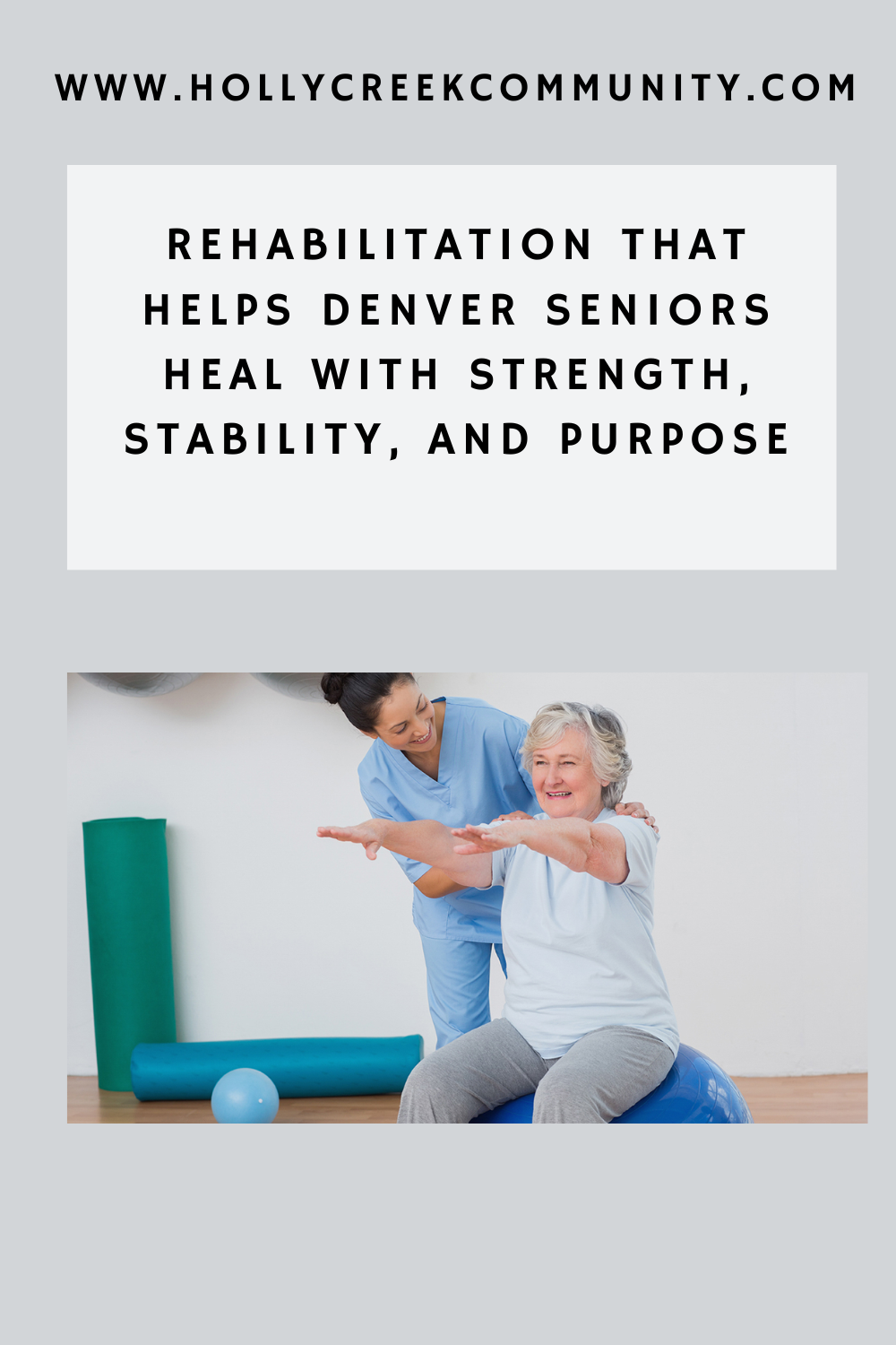 Rehabilitation That Helps Denver Seniors Heal With Strength, Stability, and Purpose
