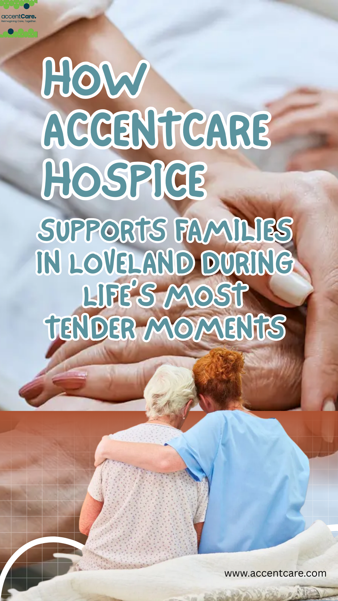 Compassion, Comfort, and Dignity: How AccentCare Hospice Supports Families in Loveland During Life’s Most Tender Moments