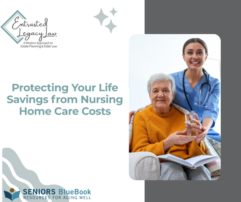 Protecting Your Life Savings from Nursing Home Care Costs