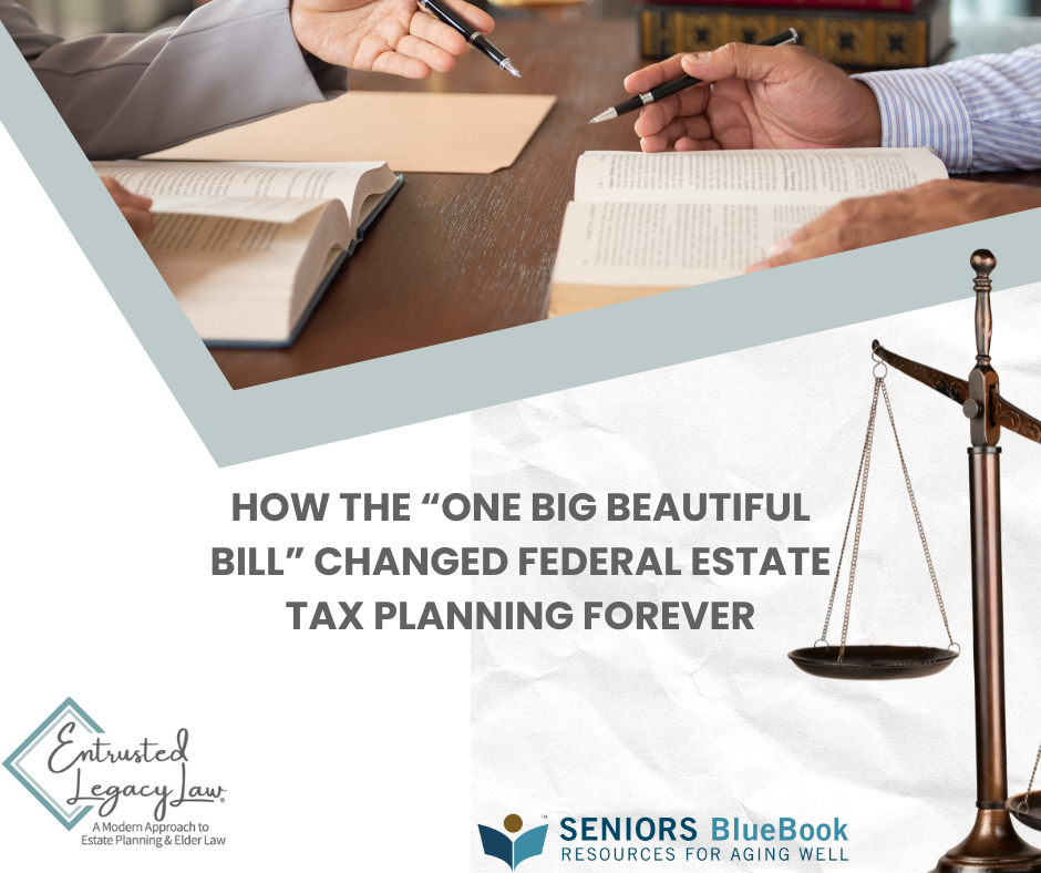 How the “One Big Beautiful Bill” Changed Federal Estate Tax Planning Forever