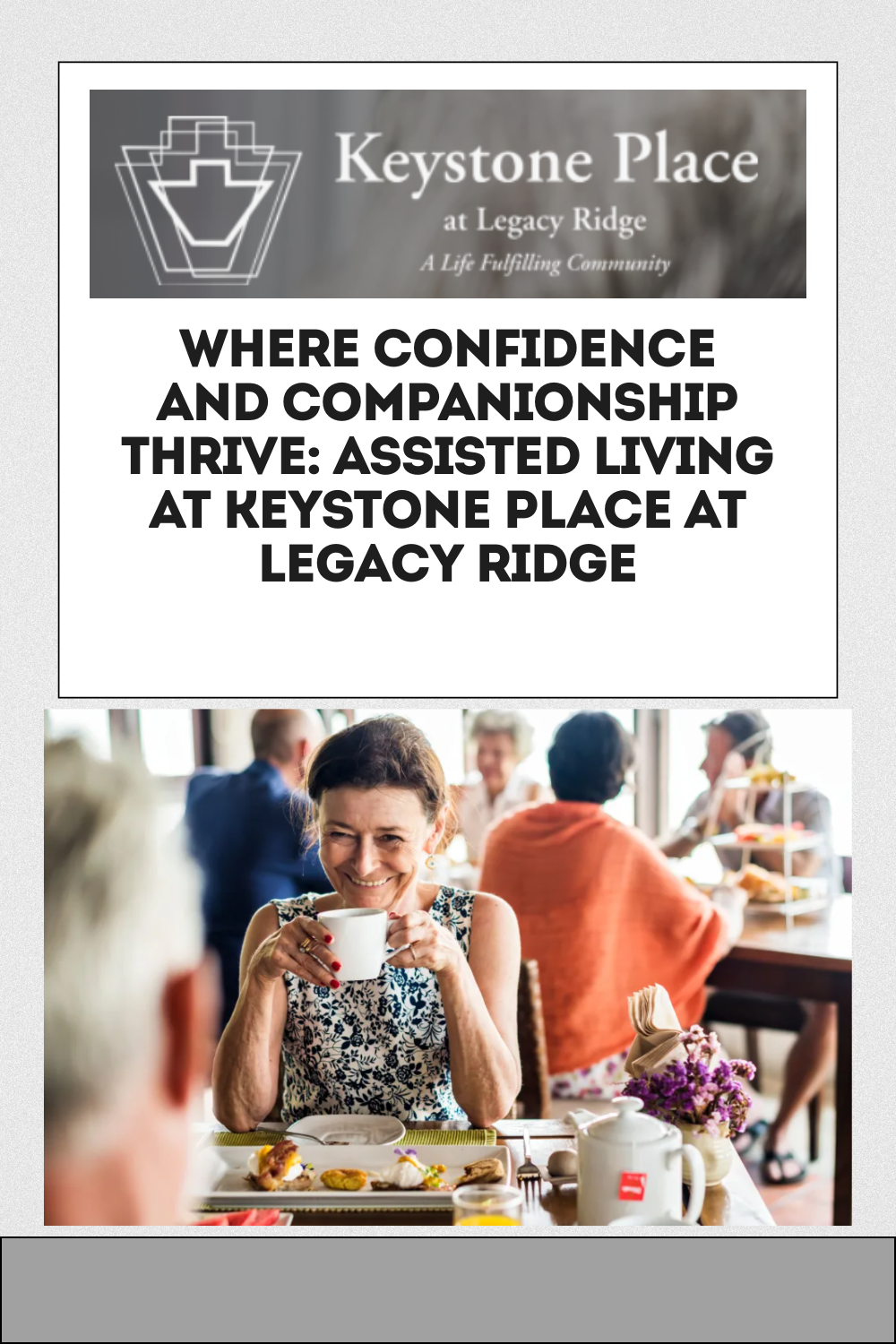 Where Confidence and Companionship Thrive: Assisted Living at Keystone Place at Legacy Ridge