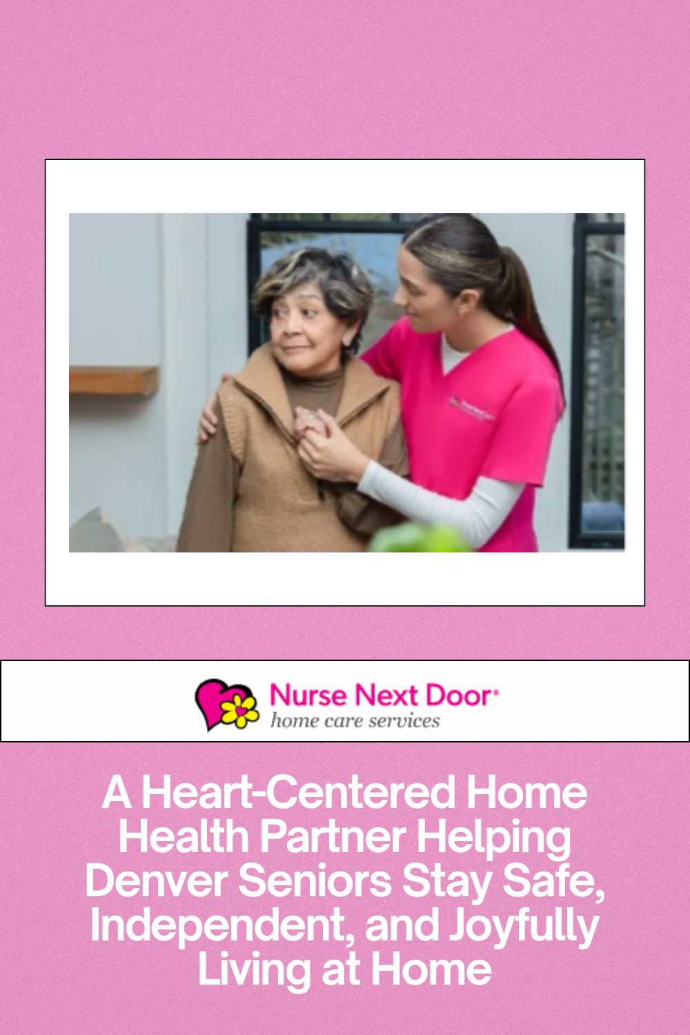 A Heart-Centered Home Health Partner Helping Denver Seniors Stay Safe, Independent, and Joyfully Living at Home