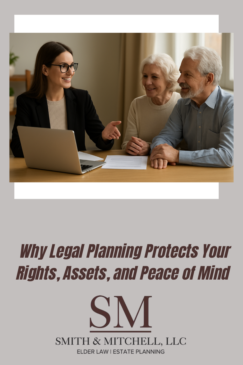 Why Legal Planning Protects Your Rights, Assets, and Peace of Mind