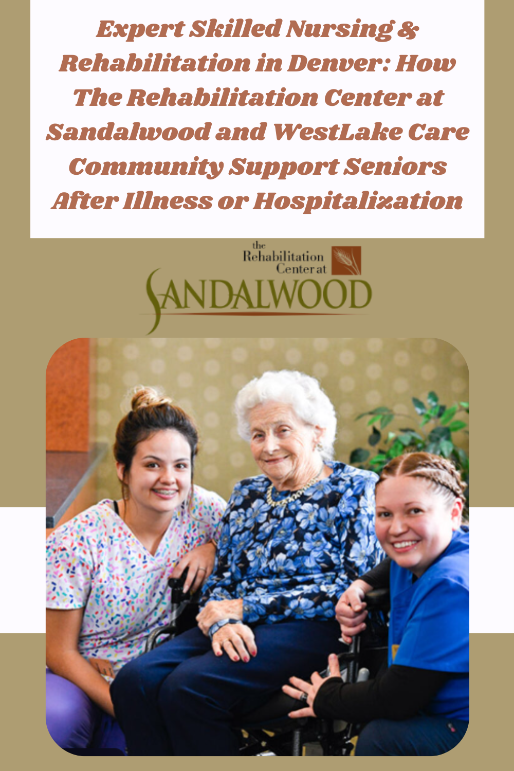 Expert Skilled Nursing & Rehabilitation in Denver: How The Rehabilitation Center at Sandalwood and WestLake Care Community Support Seniors After Illness or Hospitalization